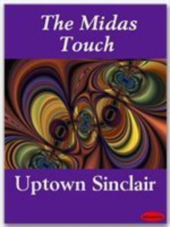 Couverture du livre « The Midas Touch » de Uptown Sinclair aux éditions Ebookslib