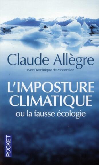 Couverture du livre « L'imposture climatique » de Claude Allegre aux éditions Pocket