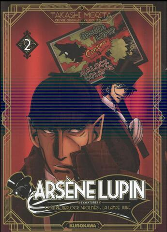 Couverture du livre « Arsène Lupin l'aventurier Tome 2 : contre Sherlock Holmes, la lampe juive » de Takashi Morita aux éditions Kurokawa