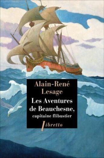 Couverture du livre « Les aventures de Beauchesne, capitaine de flibustiers » de Alain-Rene Lesage aux éditions Libretto