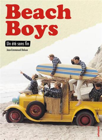 Couverture du livre « Beach Boys ; un été sans fin » de Jean-Emmanuel Deluxe aux éditions Atlantica