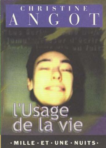 Couverture du livre « L'Usage De La Vie » de Christine Angot aux éditions Mille Et Une Nuits