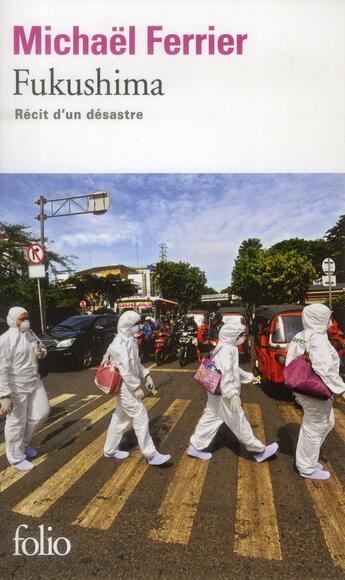 Couverture du livre « Fukushima ; récit d'un désastre » de Michael Ferrier aux éditions Folio
