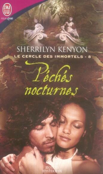 Couverture du livre « Le cercle des immortels - 8 - peches noctures » de Kenyon Sherrilyn aux éditions J'ai Lu