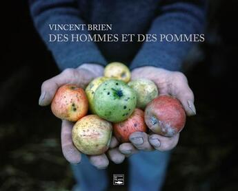 Couverture du livre « Des hommes et des pommes » de Vincent Brien aux éditions Des Falaises