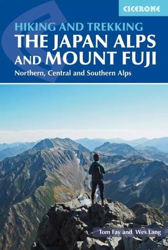 Couverture du livre « The japan alps and Mount Fuji ; hiking and trekking » de Tomy Fay et Lang Was aux éditions Cicerone Press