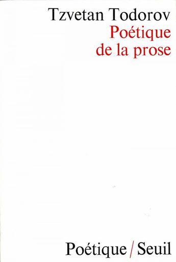 Couverture du livre « POETIQUE ; poétique de la prose » de Tzvetan Todorov aux éditions Seuil