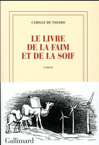Couverture du livre « Le livre de la faim et de la soif » de Camille De Toledo aux éditions Gallimard