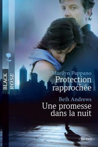 Couverture du livre « Protection rapprochée ; une promesse dans la nuit » de Marilyn Pappano et Beth Andrews aux éditions Harlequin