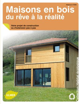 Couverture du livre « Maisons en bois, du rêve à la réalité » de Pascale D' Erm aux éditions Eugen Ulmer