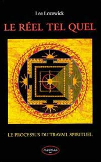 Couverture du livre « Le reel tel quel - le processus du travail spirituel » de Lee Lozowick aux éditions Altess