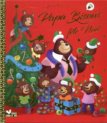 Couverture du livre « Le Noël de papa bisou » de Karine-Marie Amiot aux éditions Deux Coqs D'or