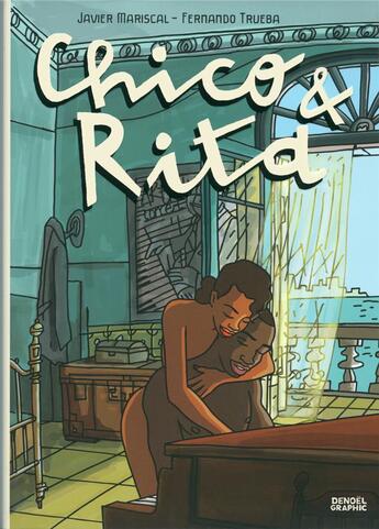 Couverture du livre « Chico & Rita » de Javier Mariscal et Fernando Trueba aux éditions Denoel