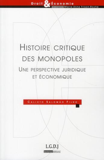 Couverture du livre « Histoire critique des monopoles » de Salomao Filho Calixt aux éditions Lgdj