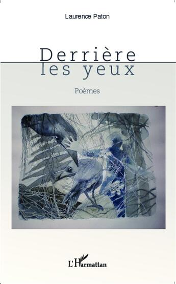 Couverture du livre « Derrière les yeux » de Laurence Paton aux éditions L'harmattan