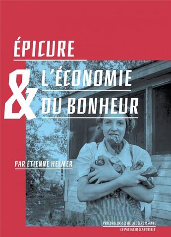 Couverture du livre « Epicure et l'économie du bonheur » de Etienne Helmer aux éditions Le Passager Clandestin