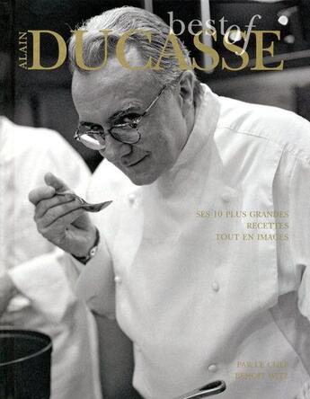Couverture du livre « Best of Alain Ducasse » de Witz Benoit aux éditions Les Editions Culinaires