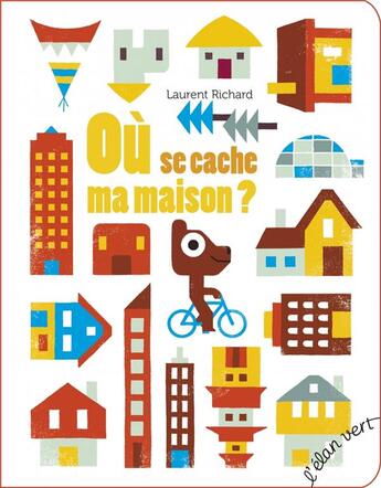 Couverture du livre « Où se cache ma maison ? » de Laurent Richard aux éditions Elan Vert