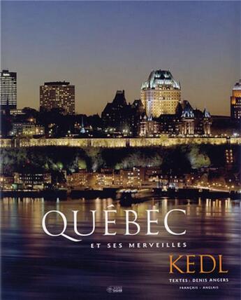 Couverture du livre « Québec et ses merveilles » de Eugene Kedl et Denis Angers aux éditions Mediaspaul