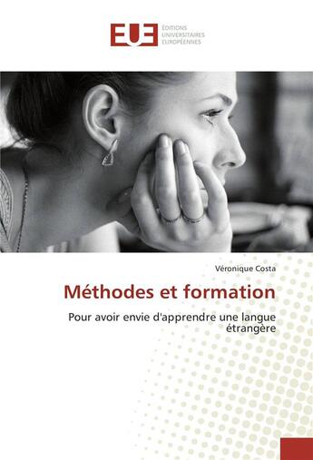 Couverture du livre « Methodes et formation » de Costa Veronique aux éditions Editions Universitaires Europeennes