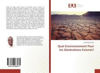 Couverture du livre « Quel environnement pour les generations futures? » de Gnali John-Malick aux éditions Editions Universitaires Europeennes