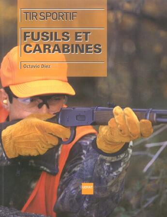 Couverture du livre « Tir sportif fusils et carabines » de Octavio Diez aux éditions Crepin Leblond