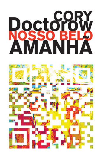 Couverture du livre « Nosso belo amanhã » de Cory Doctorow aux éditions Ímã Editorial