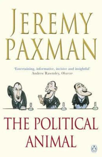 Couverture du livre « THE POLITICAL ANIMAL - AN ANATOMY » de Jeremy Paxman aux éditions Penguin Books Uk
