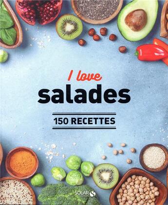 Couverture du livre « I love : salades » de Dorian Nieto et Virginie Robichon aux éditions Solar