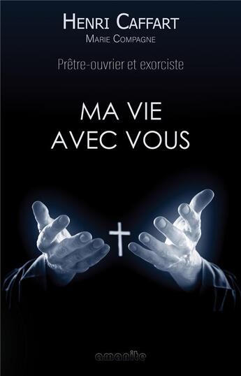 Couverture du livre « Ma vie avec vous » de Marie Compagne et Henri Caffart aux éditions Amanite