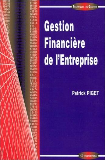 Couverture du livre « Gestion Financiere Entreprise » de Patrick Piget aux éditions Economica