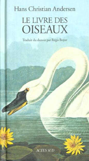 Couverture du livre « Les oiseaux » de Hans Christian Andersen aux éditions Actes Sud