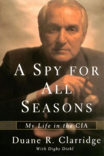 Couverture du livre « A Spy For All Seasons » de Clarridge Duane R aux éditions Scribner