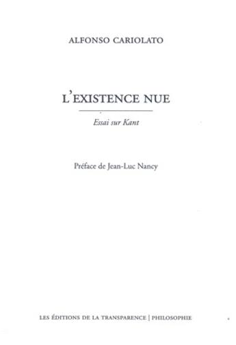 Couverture du livre « L'existence nue » de Alfonso Cariolato aux éditions Transparence