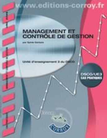 Couverture du livre « Management et contrôle de gestion ; unité d'enseignement 3 du DSCG ; corrigé (2e édition) » de Sylvie Gerbaix aux éditions Corroy