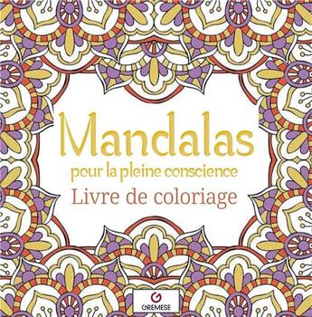 Couverture du livre « Mandalas pour la pleine conscience - livre de coloriage » de Aa.Vv. aux éditions Gremese