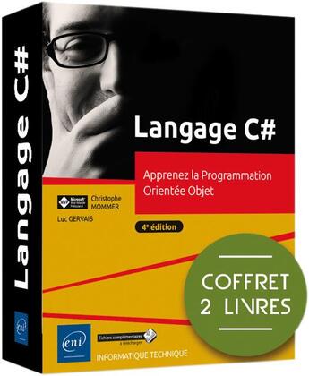 Couverture du livre « Langage C# : apprenez la programmation orientée objet ; niveau initié à confirmé (4e édition) » de Luc Gervais et Christophe Mommer aux éditions Eni