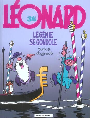 Couverture du livre « Léonard Tome 36 : le génie se gondole » de Bob De Groot et Turk aux éditions Lombard