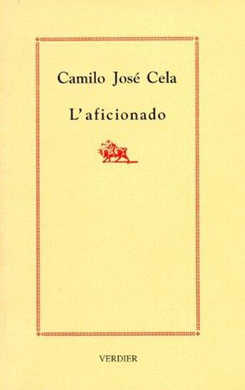 Couverture du livre « L'aficionado » de Camilo Jose Cela aux éditions Verdier