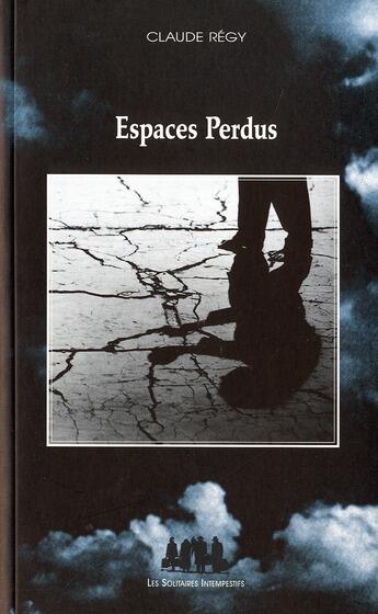 Couverture du livre « Espaces perdus » de Claude Regy aux éditions Solitaires Intempestifs