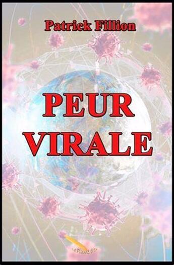 Couverture du livre « Peur virale » de Patrick Fillion aux éditions La Plume D'or