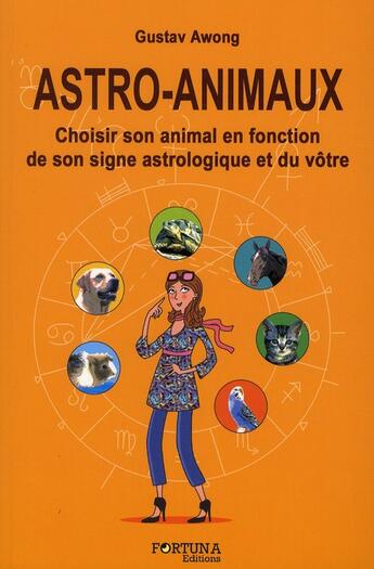 Couverture du livre « Astro animaux » de Gustave Awong aux éditions Fortuna