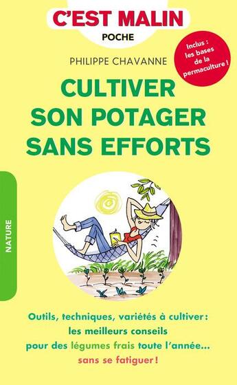 Couverture du livre « C'est malin poche : cultiver son potager sans effort » de Philippe Chavanne aux éditions Leduc