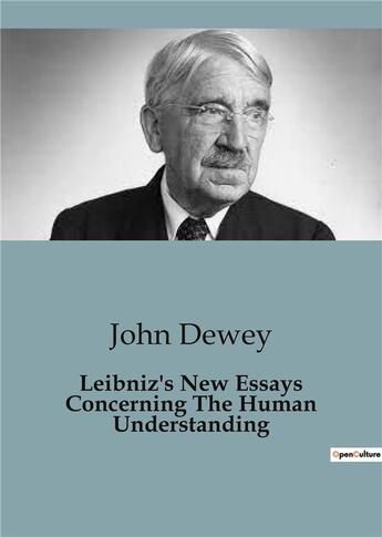 Couverture du livre « Leibniz's New Essays Concerning The Human Understanding » de John Dewey aux éditions Shs Editions