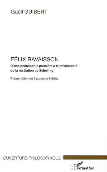 Couverture du livre « Félix ravaisson » de Gaëll Guibert aux éditions L'harmattan