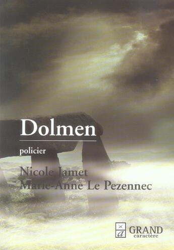 Couverture du livre « Dolmen » de Nicole Jamet et Marie-Anne Le Pezennec aux éditions Grand Caractere