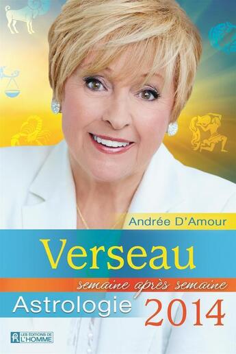 Couverture du livre « Verseau 2014 » de Andree D'Amour aux éditions Editions De L'homme