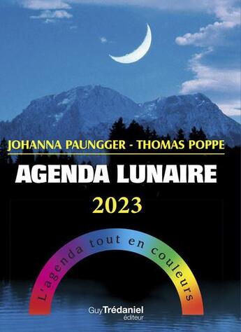 Couverture du livre « Agenda lunaire 2023 » de Johanna Paungger et Thomas Poppe aux éditions Guy Trédaniel