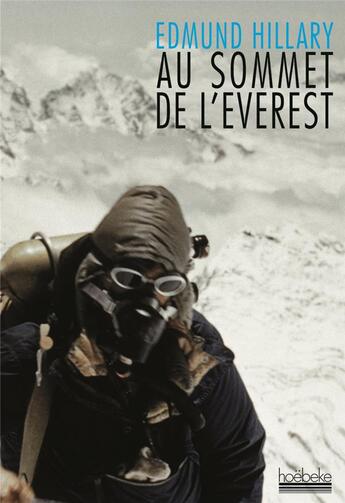 Couverture du livre « Au sommet de l'Everest » de Edmund Hilary aux éditions Hoebeke