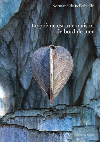 Couverture du livre « Le poeme est une maison de bord de mer » de Bellefeuille Normand aux éditions Éditions Du Noroît